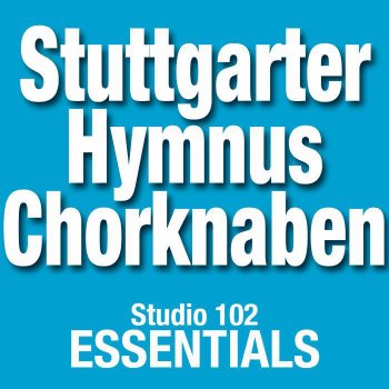 Stuttgarter Hymnus Chorknaben O Jesulein süß