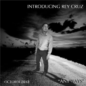 Rey Cruz Anyways
