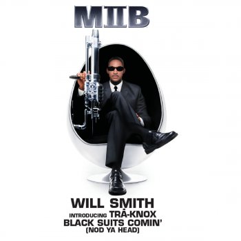 Will Smith introducing TRÂ-KNOX feat. Traknox Black Suits Comin' (Nod Ya Head) - Radio Edit