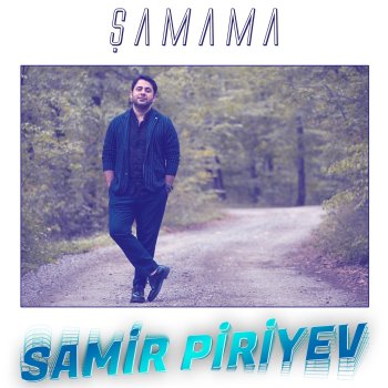 Samir Piriyev Şamama