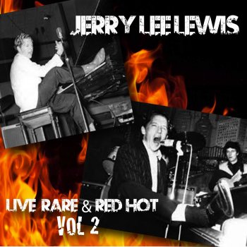 Jerry Lee Lewis Chantilly Lace (Live)