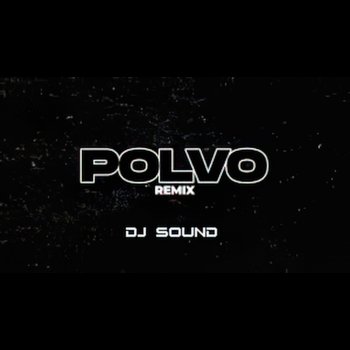 Dj Sound Polvo Mix (Remix)