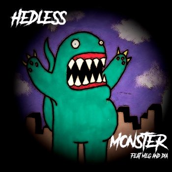 HeDLesS feat. Meg & Dia Monster