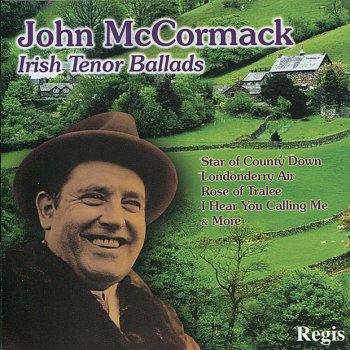 John McCormack feat. Gerald Moore The Star of the County Down