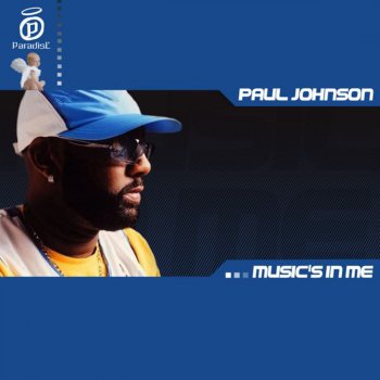 Paul Johnson Music's In Me (Master Dam Remix)