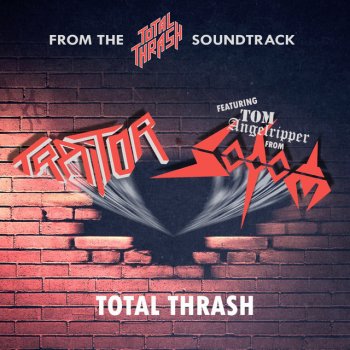 Traitor feat. Sodom & Tom Angelripper Total Thrash