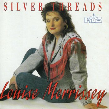 Louise Morrissey Silver Threads Among The Gold