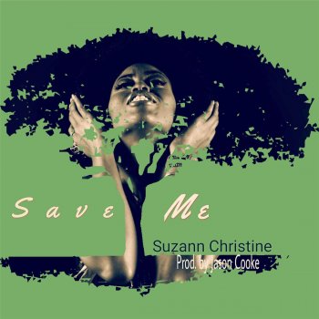 Suzann Christine Save Me
