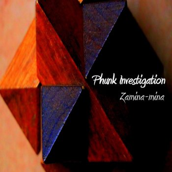 Phunk Investigation Zamina-mina (Friscia & Lamboy Remix)