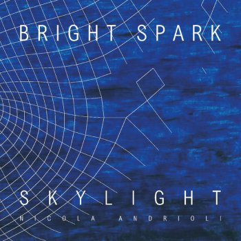 Nicola Andrioli feat. Stéphane Galland, Federico Pecoraro & Kurt Rosenwinkel Bright Spark