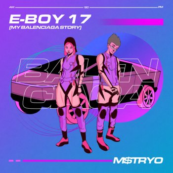 M$TRYO E-Boy 17 (My Balenciaga Story)