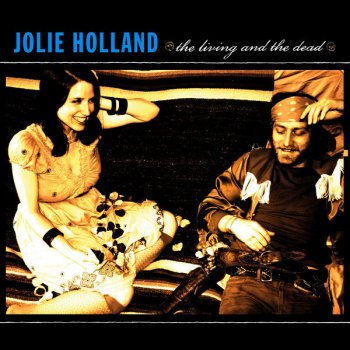 Jolie Holland You Painted Yourself In