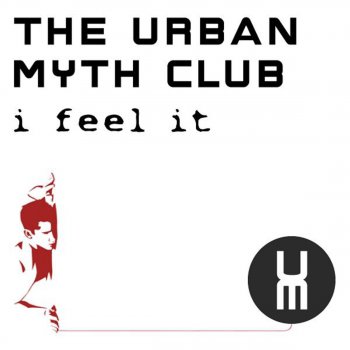Urban Myth Club I Feel It (7th Avenue Zero Hours Mix)
