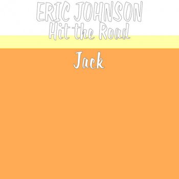 Eric Johnson Hit the Road Jack