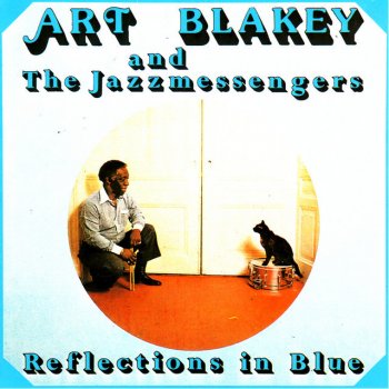 Art Blakey & The Jazz Messengers Reflections In Blue