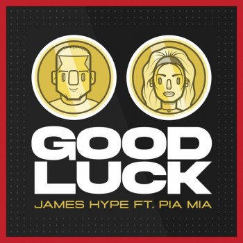 James Hype feat. Pia Mia Good Luck
