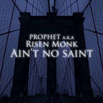 Prophet Ain't No Saint