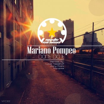 Monojoke feat. Mariano Pompeo Don't Do It - Monojoke Remix