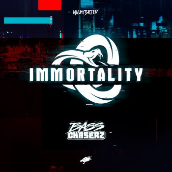Bass Chaserz Immortality