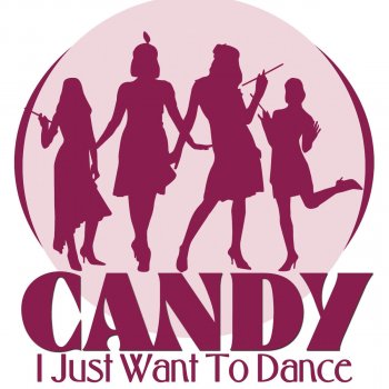 Candy I Just Want to Dance - Shot Extended Remix