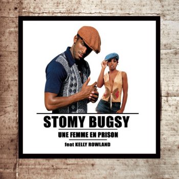 Stomy Bugsy feat. Kelly Rowland Une femme en prison