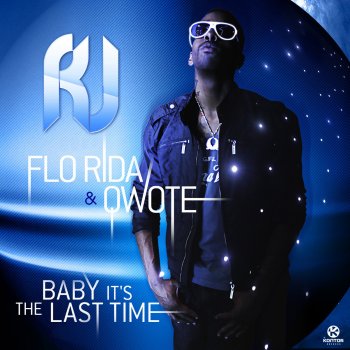 R.J. feat. Flo Rida & Qwote Baby It's the Last Time - David May Extended