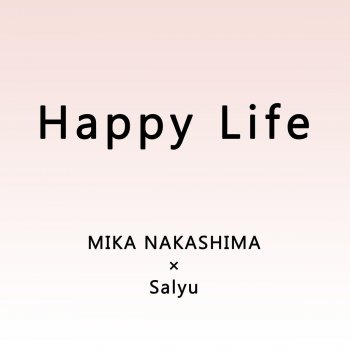 Mika Nakashima feat. Salyu Happy Life