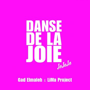 Gad Elmaleh feat. LiMa Project Danse de la joie - Lalala