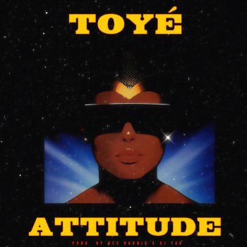 Toyé Attitude
