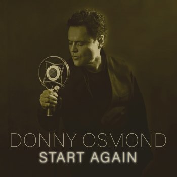 Donny Osmond Start Again