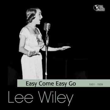 Lee Wiley feat. Johnny Green And His Orchestra Easy Come Easy Go