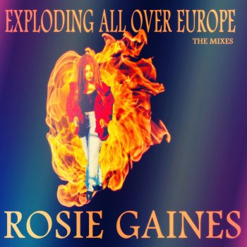 Rosie Gaines Exploding All over Europe (Dubbing All over Europe)