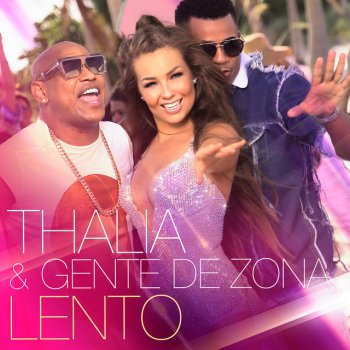 Thalía feat. Gente De Zona Lento