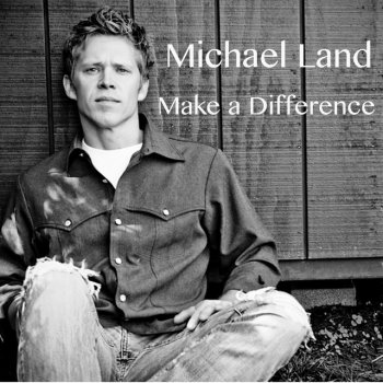 Michael Land Make a Difference