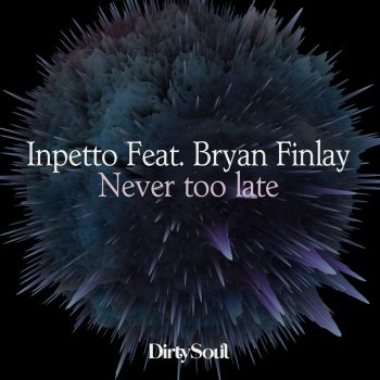 Inpetto Never Too Late (feat. Bryan Finlay) [Radio Edit]
