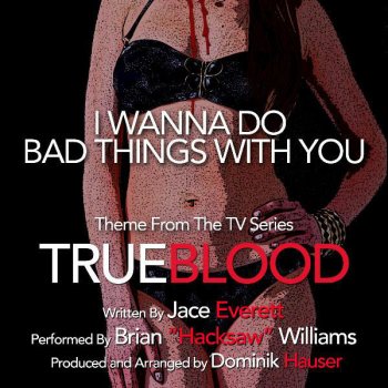 Brian "Hacksaw" Williams True Blood - Bad Things