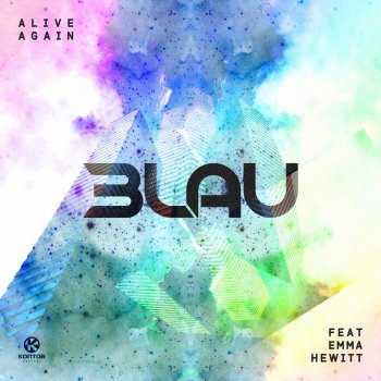 3LAU feat. Emma Hewitt Alive Again - Extended Mix
