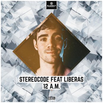 Stereocode 12 A.M. (Edit) [feat. Liberas]
