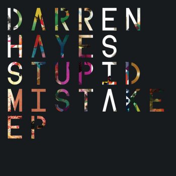 Darren Hayes Stupid Mistake - Radio Mix