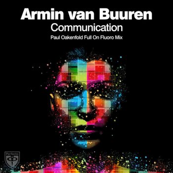Armin van Buuren feat. Paul Oakenfold Communication - Paul Oakenfold Full On Fluoro Radio Edit
