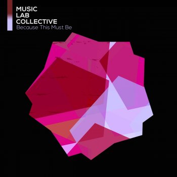 Music Lab Collective Because This Must Be