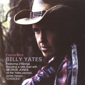 Billy Yates Choices - Feat. George Jones