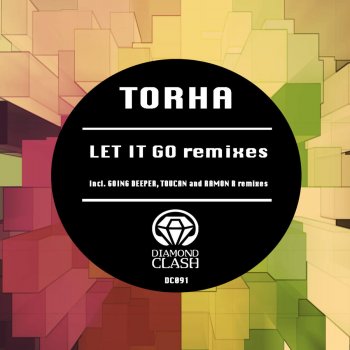Torha Let It Go (Going Deeper Remix)