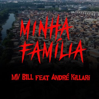 MV Bill feat. André Killari Minha Família