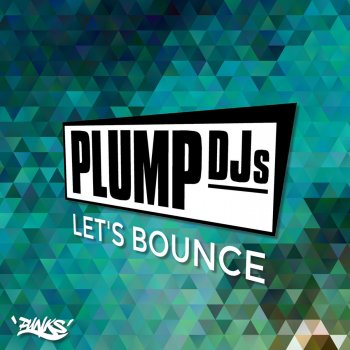 Plump DJs Let's Bounce