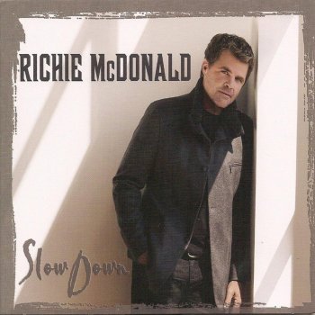 Richie McDonald Slow Down