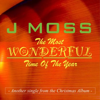 J Moss The Most Wonderful Time of the Year