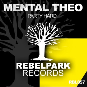 Mental Theo Party Hard