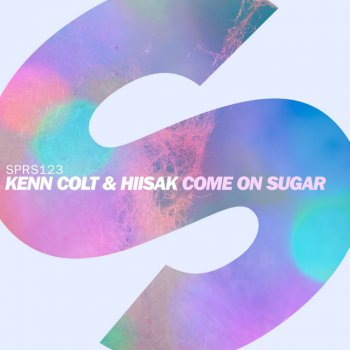 Kenn Colt feat. Hiisak Come On Sugar