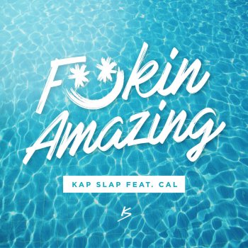 Kap Slap feat. Cal Fuckin Amazing